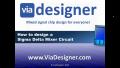 View Sigma Delta Mixer Design in ViaDesigner by Reid Wender Tutorials